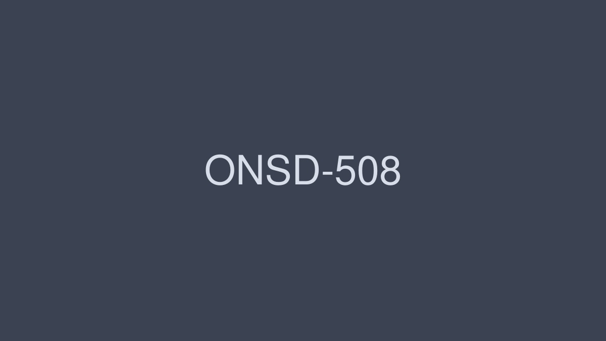 ONSD-501 S級女星高品質做愛4小時2 - 吉澤明步